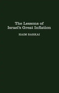 The Lessons of Israel's Great Inflation - Hardcover