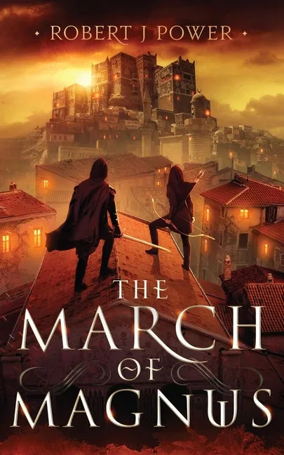 The March of Magnus: Book Two of the Spark City Cycle - Paperback
