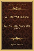 A History Of England: Early And Middle Ages To 1485 (1920) - Paperback