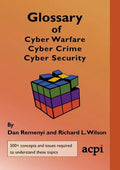 Glossary of Cyber Warfare, Cyber Crime and Cyber Security - Paperback
