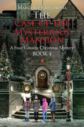 The Case of The Mysterious Mansion: A Four Cousins Christmas Mystery - Paperback