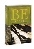Be Alert (2 Peter, 2 & 3 John, Jude): Beware of the Religious Impostors - Paperback