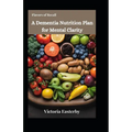 Flavors of Recall: A Dementia Nutrition Plan for Mental Clarity - Paperback