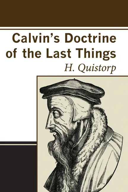 Calvin's Doctrine of the Last Things - Paperback