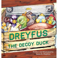 Dreyfus the Decoy Duck - Hardcover