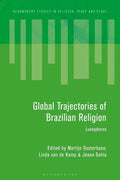 Global Trajectories of Brazilian Religion: Lusospheres - Paperback