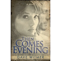 Then Comes Evening - Paperback