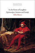 In the Event of Laughter: Psychoanalysis, Literature and Comedy - Paperback