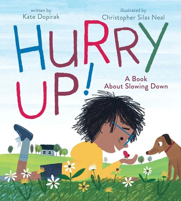 Hurry Up!: A Book about Slowing Down - Hardcover