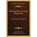 Personal Power Or Your Master Self: Personal Power Books V1 - Paperback