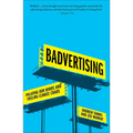 Badvertising: Polluting Our Minds and Fuelling Climate Chaos - Paperback