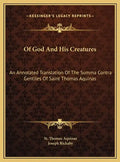 Of God And His Creatures: An Annotated Translation Of The Summa Contra Gentiles Of Saint Thomas Aquinas - Hardcover
