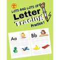 Lots and Lots of Letter Tracing Practice!: Essential writing practice for preschool and kindergarten. First Learn to Write workbook. Practice line tra - Paperback