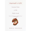 Hannah's Gift: Lessons from a Life Fully Lived - Paperback