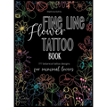 Fine Line Flower Tattoo Book: 777 Botanical Tattoo Designs for Minimal Lovers - Hardcover