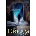 Design Your Dream Life: A Guide to Living Purposefully - Paperback