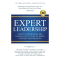 Expert Leadership: How Entrepreneurs Are Leading the Future in Mind, Mastery, and Meaning - Hardcover