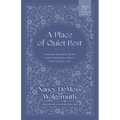 A Place of Quiet Rest: Finding Intimacy with God Through a Daily Devotional Life - Paperback