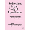 Redirections in the Study of Expert Labour: Established Professions and New Expert Occupations - Paperback