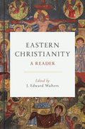 Eastern Christianity: A Reader - Hardcover