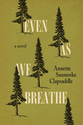 Even as We Breathe - Hardcover