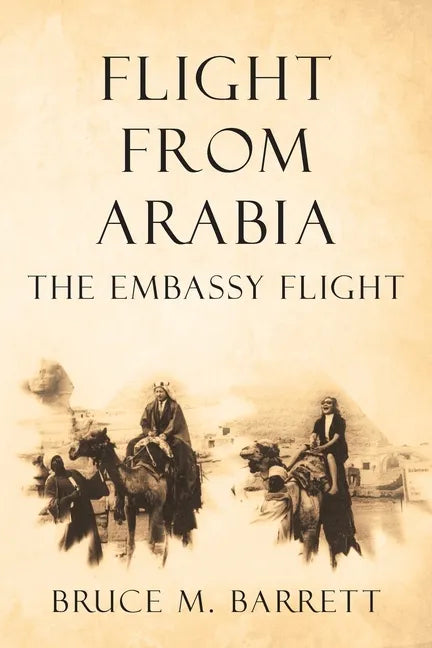 Flight from Arabia: The Embassy Flight - Paperback