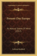 Present-Day Europe: Its Natural States Of Mind (1917) - Paperback