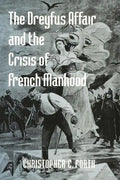 The Dreyfus Affair and the Crisis of French Manhood - Paperback