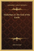 Etidorhpa or the End of the Earth - Hardcover
