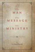 The Man, the Message, the Ministry - Hardcover