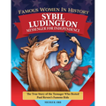 Famous Women in History: Sybil Ludington: Messenger for Independence - Hardcover