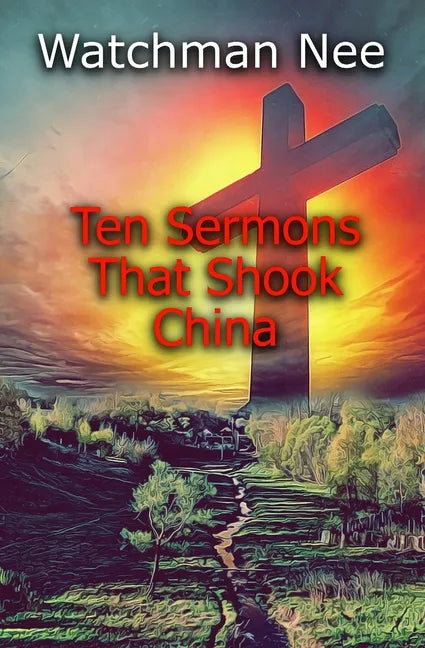 Ten Sermons That Shook China - Paperback