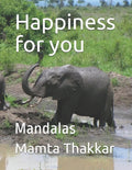 Happiness for you: Mandalas coloring book with simple, easy, relaxing, seniors, girls, boys, men, adults, beginners and also in large print. - Paperback