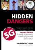 Hidden Dangers 5G: How governments, telecom and electric power utilities suppress the truth about the known hazards of electro-magnetic f - Paperback