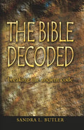 The Bible Decoded: breaking the ancient code - Paperback