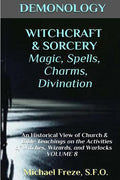 DEMONOLOGY WITCHCRAFT & SORCERY Magic, Spells, & Divination: An Historical View - Paperback