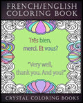 French / English Coloring Book: 30 French To English Phrases You Will Need To Know If You Are Travelling And Don't Know The Language. A Brilliant Book - Paperback