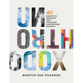 Unorthodox: 40 Disruptive Thoughts That Challenge Conventional Mindsets - Hardcover