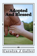 Adopted and Blessed: Dealing with Being Adopted - Paperback