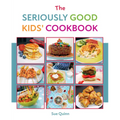 The Seriously Good Kids Cookbook - Paperback