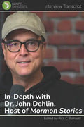 In-Depth with Dr. John Dehlin, Host of Mormon Stories - Paperback
