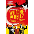 Welcome to Hell?: In Search of the Real Turkish Football - Paperback