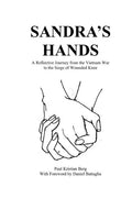 Sandra's Hands: A Reflective Journey from the Vietnam War to the Siege of Wounded Knee - Paperback