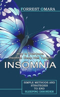 Insomnia: How to Overcome Insomnia Sleep Well Tonight (Simple Methods and Strategies to End Sleeping Disorder) - Paperback