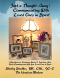 Just a Thought Away: Communicating With Loved Ones in Spirit - Paperback