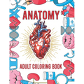 Anatomy Adult Coloring Book: Human Body Organs Coloring Book For Adults (Volume 1) - Paperback