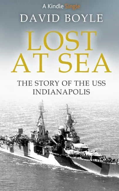 Lost at Sea: The story of the USS Indianapolis - Paperback
