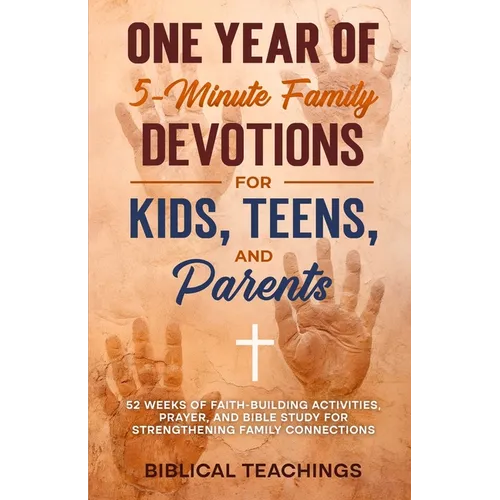 One Year of 5-Minute Family Devotions For Kids, Teens, And Parents: 52 Weeks of Faith-Building Activities, Prayer, And Bible Study For Strengthening F - Paperback