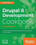 Drupal 8 Development Cookbook Second Edition - Paperback