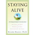 Staying Alive: Life-Changing Strategies for Surviving Cancer - Paperback